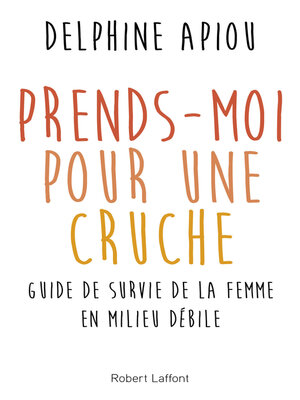cover image of Prends-moi pour une cruche